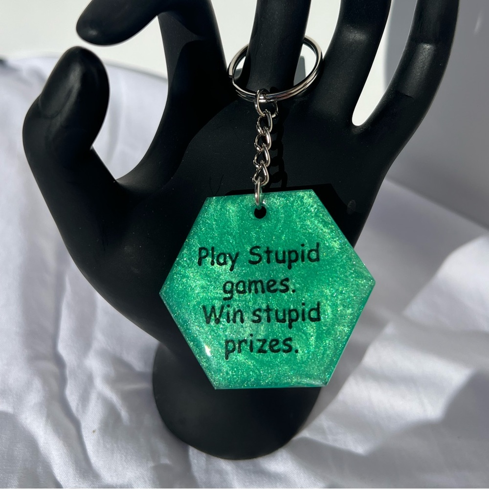 Play Stupid Games, Win Stupid Prizes Green Keychain, Handmade